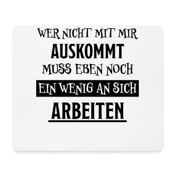 Auskommt Arbeiten Lustiger Spruch Frech Geschenk - Mousepad (Querformat) - Weiß - Vorne