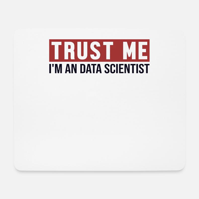 Trust Me I'm Data Scientist Data Scientist - Mousepad (Querformat) - Weiß