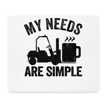 My Needs Are Simple Coffee Forklift Operator Gift - Mouse Pad (horizontal) - white - Front