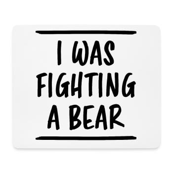 I Quoi Fighting A Bear Drôle de sort Cadeau fun - Tapis de souris (format paysage) - blanc - Devant