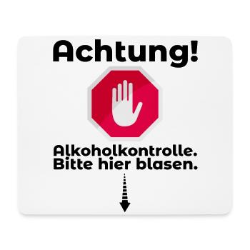 Alkoholkontrolle Witziger Alkohol Saufen Spruch - Mousepad (Querformat) - Weiß - Vorne
