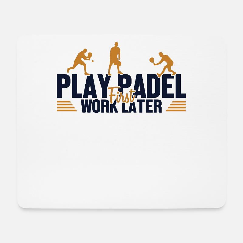 Play Padel Work Later Paddleball Paddle Tennis - Mousepad (Querformat) - Weiß