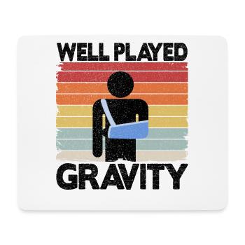 Well Played Gravity Broken Arm Surgery Get Well - Mouse Pad (horizontal) - white - Front