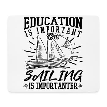 Sailing Is Importanter Funny Sailor - Mouse Pad (horizontal) - white - Front