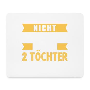 Mich Nicht Erschrecken Ich Habe 2 Töchter Papa - Mousepad (Querformat) - Weiß - Vorne
