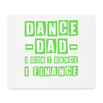 Dance Dad I Don't Dance I Finance Father - Mousepad (Querformat) - Weiß - Vorne