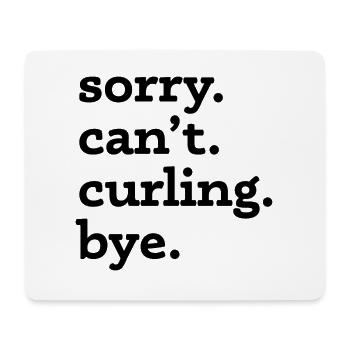 Désolé ne peut pas curling Bye Citation drôle - Tapis de souris (format paysage) - blanc - Devant