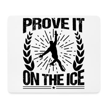 Prouvez-le sur la glace Drôle de patinage sur glace - Tapis de souris (format paysage) - blanc - Devant