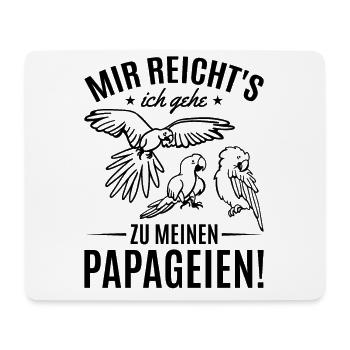 Papagei Vogel I Mir Reicht's Ich Gehe Zu Meinen - Mousepad (Querformat) - Weiß - Vorne