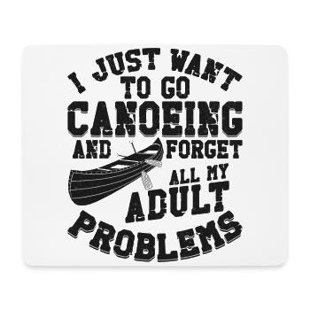 Canoe Canoeing Vintage I Just Want - Mouse Pad (horizontal) - white - Front