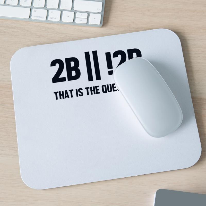 2B or not 2B Question Softwareingenieur Coder Mousepad (Querformat)