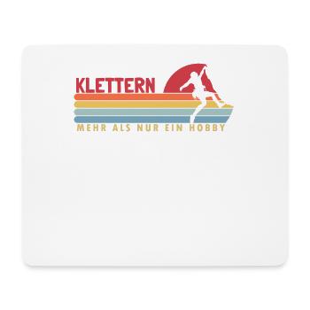 Klettern mehr als ein Hobby Alpinklettern Kraxler - Mousepad (Querformat) - Weiß - Vorne