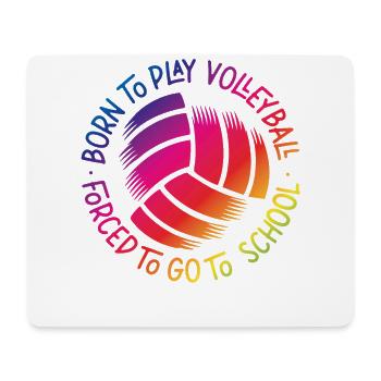 Volleyball Player Team Born To - Mouse Pad (horizontal) - white - Front