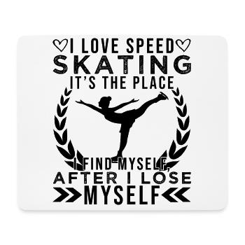 I Love Speed Skating Speed Skating Quote - Mouse Pad (horizontal) - white - Front