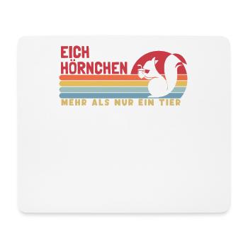 Eichhörnchen mehr als ein Tier Fuchshörnchen - Mousepad (Querformat) - Weiß - Vorne