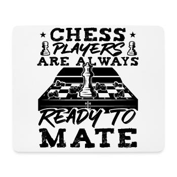 Chess Players Are Always Ready To Mate - Mousepad (Querformat) - Weiß - Vorne