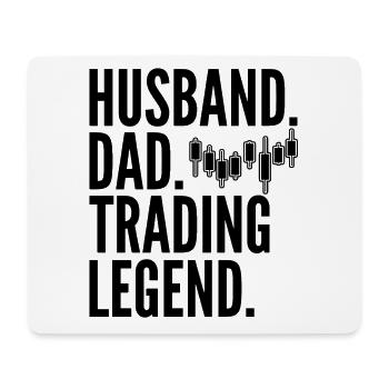 Husband Dad Trading Legend Funny Trader Quote - Mouse Pad (horizontal) - white - Front