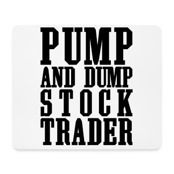 Pump and Dump Stock Trader Drôle de trading - Tapis de souris (format paysage) - blanc - Devant