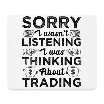 Sorry I Wasn't Listening Funny Crypto Trader - Mouse Pad (horizontal) - white - Front