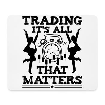Trader C’est tout ce qui compte Drôle De Citation d’investisseur - Tapis de souris (format paysage) - blanc - Devant