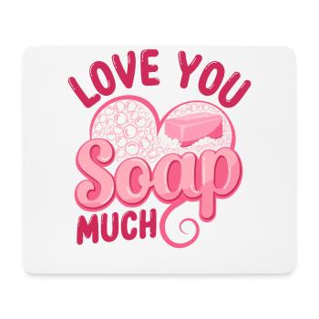 Soap Making Crafting Pun Love You - Mousepad (Querformat) - Weiß - Vorne