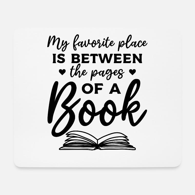 Book Lover My Favorite Place Is Between The Pages - Mousepad (Querformat) - Weiß
