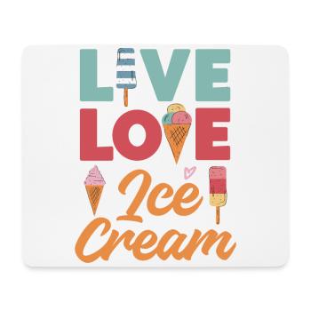 Ice Cream Cone Popsicle Live Love - Mouse Pad (horizontal) - white - Front