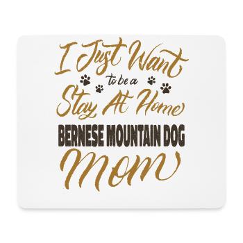 Stay At Home Bernese Mountain Dog Mom - Mouse Pad (horizontal) - white - Front