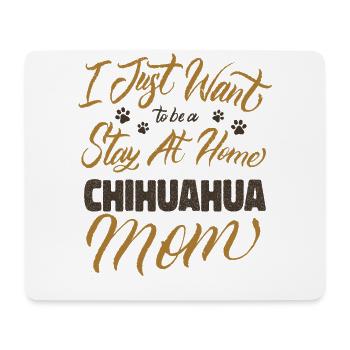 Stay At Home Chihuahua Mom - Mouse Pad (horizontal) - white - Front