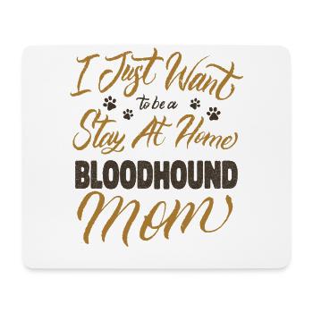 Stay At Home Bloodhound Mom - Mousepad (Querformat) - Weiß - Vorne