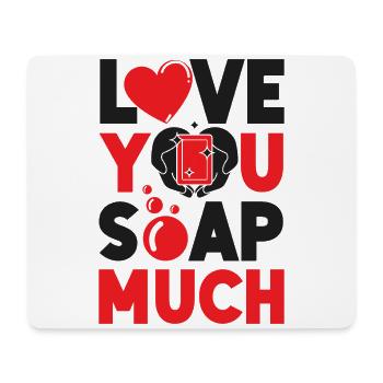 Soap Making Crafting Pun Love You - Mousepad (Querformat) - Weiß - Vorne