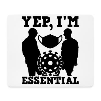 Yep I'm Essential Funny Essential Worker Employee - Mousepad (Querformat) - Weiß - Vorne