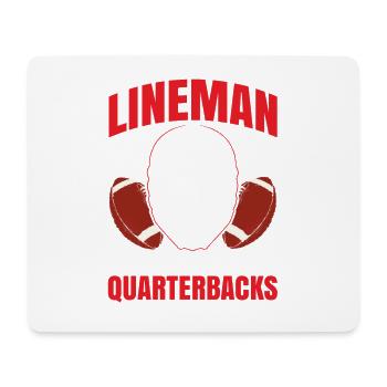 Lineman, Weil Quarterbacks Auch Helden Brauchen - Mousepad (Querformat) - Weiß - Vorne