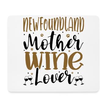 Wine Lover NEWFOUNDLAND Mother - Mouse Pad (horizontal) - white - Front