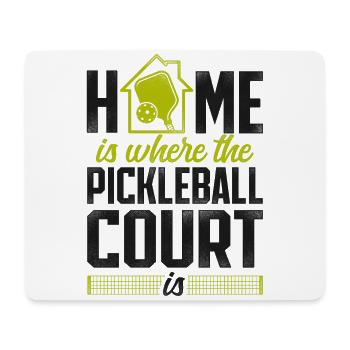 Pickleball Home Is Where The - Mouse Pad (horizontal) - white - Front
