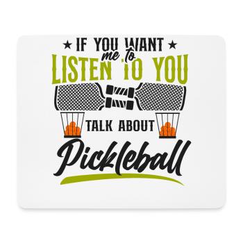 Pickleball If You Want Me To - Mouse Pad (horizontal) - white - Front