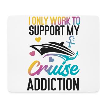 Cruise Ship Vacation I Only Work - Mouse Pad (horizontal) - white - Front