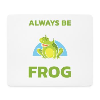 Sei Immer Du Selbst, Außer Du Kannst Ein Frosch - Mousepad (Querformat) - Weiß - Vorne