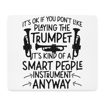 Trumpet Player It's Ok If You - Mousepad (Querformat) - Weiß - Vorne
