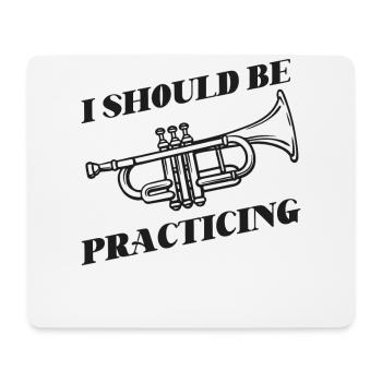 Trumpet Player I Should Be - Mouse Pad (horizontal) - white - Front