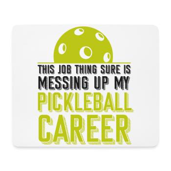 Pickleball This Job Thing Sure Is - Mouse Pad (horizontal) - white - Front
