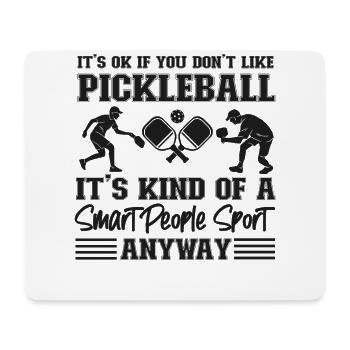 Pickleball It's Ok If You Don't - Mousepad (Querformat) - Weiß - Vorne