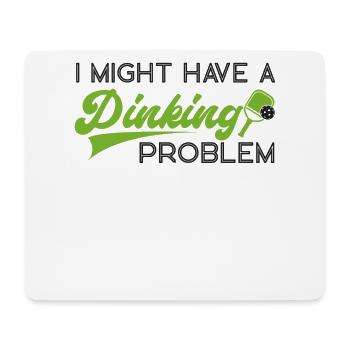 Pickleball Pun I Might Have A - Mouse Pad (horizontal) - white - Front