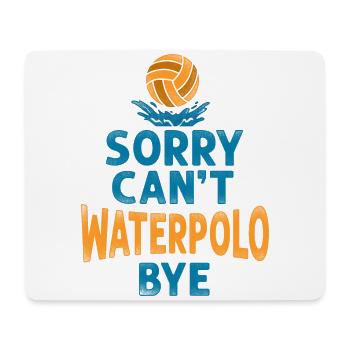 Water Polo Vintage Sorry. Cant. - Mouse Pad (horizontal) - white - Front