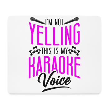 Karaoke Singer I'm Not Yelling - Mouse Pad (horizontal) - white - Front
