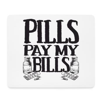Pills pay my bills Pillen Arznei Apotheker Spruch - Mousepad (Querformat) - Weiß - Vorne