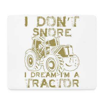 Don't Snare I Dream I'm a Tractor Funny - Mousepad (Querformat) - Weiß - Vorne