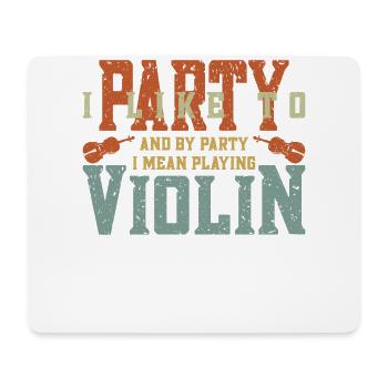 Violin Violinist I Like To Party - Mouse Pad (horizontal) - white - Front