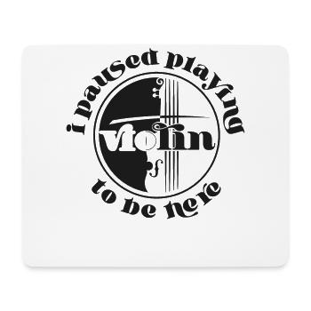 Violin Violinist I Paused Playing - Mousepad (Querformat) - Weiß - Vorne