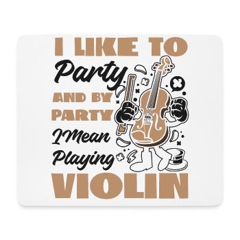 Violin Violinist I Like To Party - Mouse Pad (horizontal) - white - Front